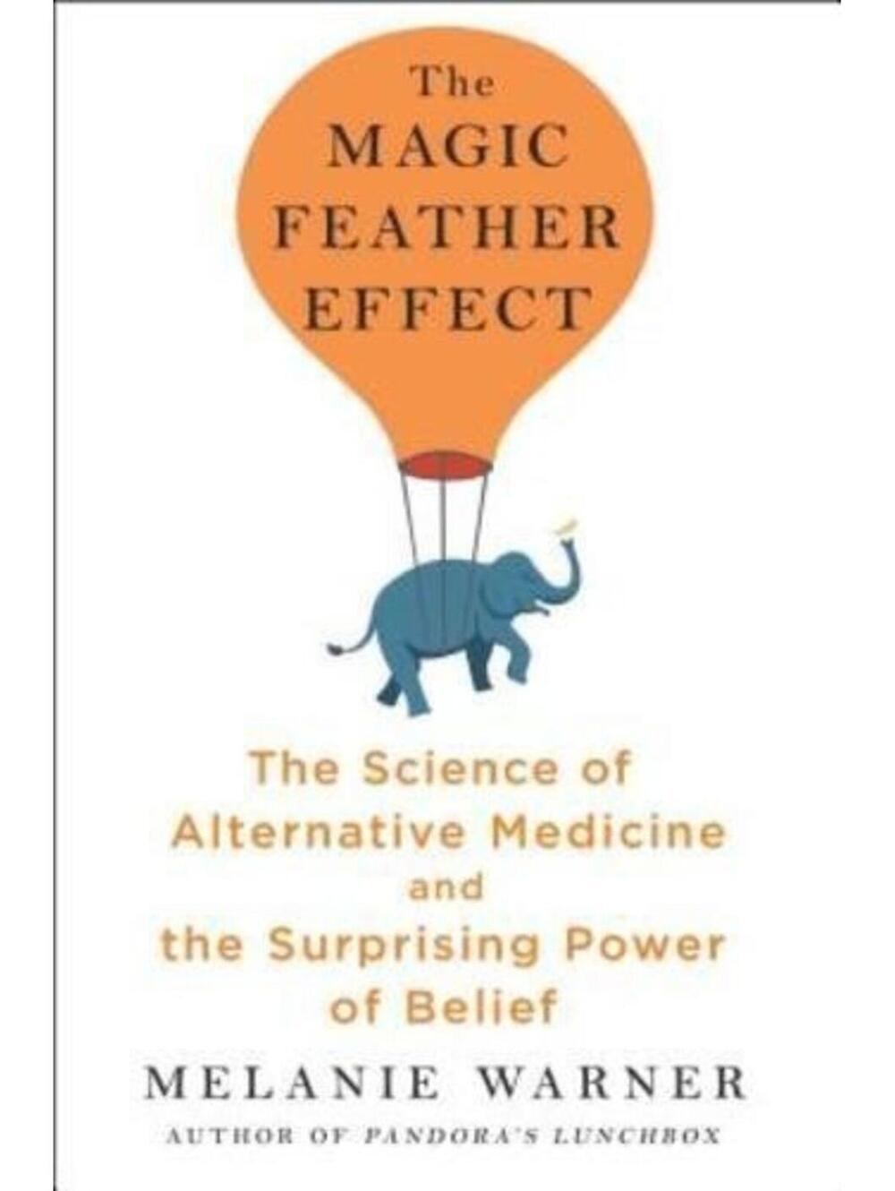 The Magic Feather Effect - Melanie Warner [ First Edition Hardcover ] 2019